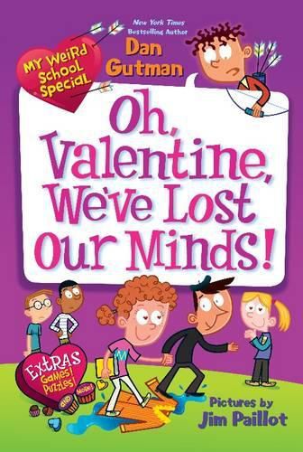 Cover image for My Weird School Special: Oh, Valentine, We've Lost Our Minds!