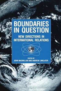 Cover image for Boundaries in Question: New Directions on International Relations