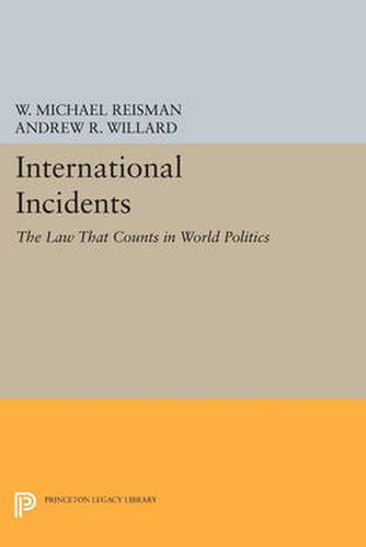 Cover image for International Incidents: The Law That Counts in World Politics