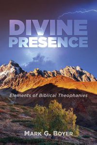Cover image for Divine Presence: Elements of Biblical Theophanies