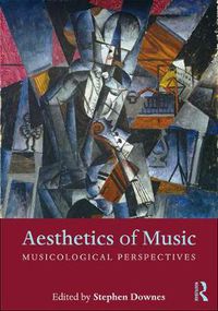 Cover image for Aesthetics of Music: Musicological Perspectives