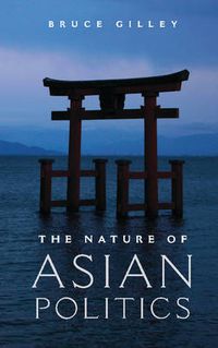 Cover image for The Nature of Asian Politics