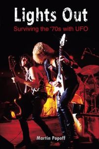 Cover image for Lights Out: Surviving the '70s with UFO