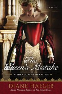 Cover image for The Queen's Mistake: In the Court of Henry VIII