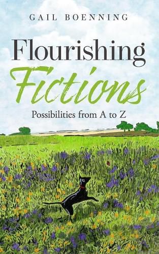 Cover image for Flourishing Fictions: Possibilities from A to Z