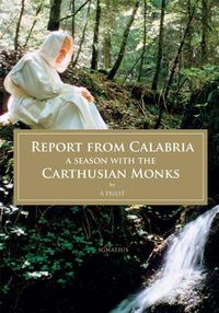 Cover image for Report from Calabria: A Season with the Carthusian Monks