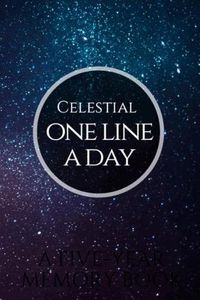 Cover image for Celestial One Line a Day: A Five-Year Memory Book and Diary