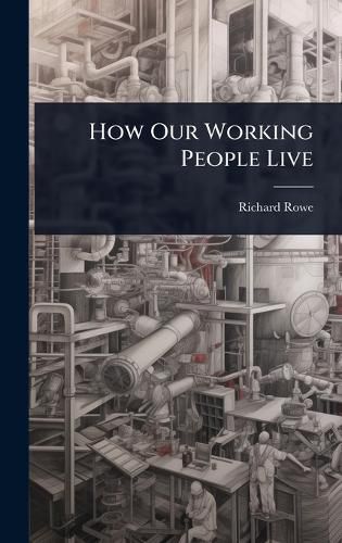 Cover image for How Our Working People Live
