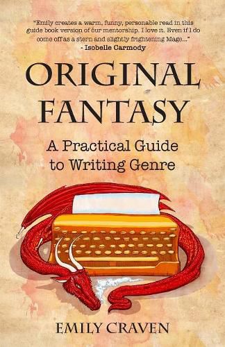The Original Fantasy: A Practical Guide To Writing Genre
