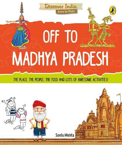 Discover India: Off to Madhya Pradesh