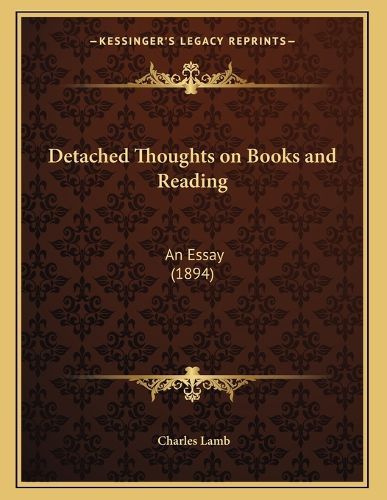 Cover image for Detached Thoughts on Books and Reading: An Essay (1894)