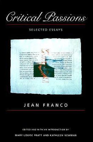 Critical Passions: Selected Essays