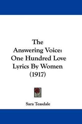 Cover image for The Answering Voice: One Hundred Love Lyrics by Women (1917)