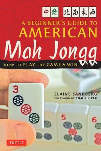 Cover image for A Beginner's Guide to American Mah Jongg: How to Play the Game & Win