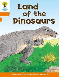 Cover image for Oxford Reading Tree: Level 6: Stories: Land of the Dinosaurs