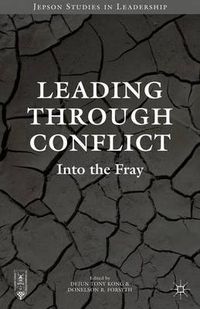 Cover image for Leading through Conflict: Into the Fray