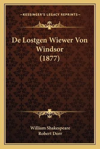 Cover image for de Lostgen Wiewer Von Windsor (1877)