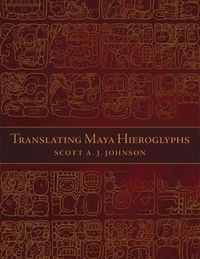 Cover image for Translating Maya Hieroglyphs