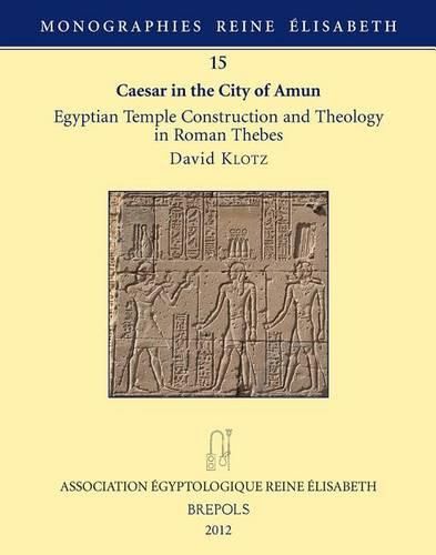 Cover image for Caesar in the City of Amun: Egyptian Temple Construction