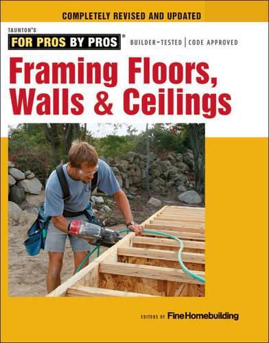 Cover image for Framing Floors, Walls & Ceilings - Completely Revi sed and Updated