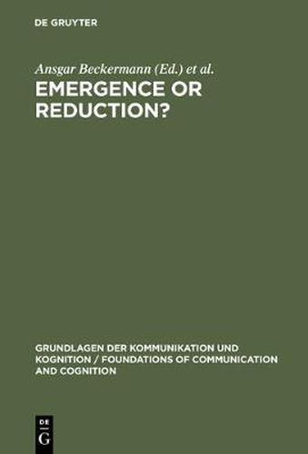 Cover image for Emergence or Reduction?: Essays on the Prospects of Nonreductive Physicalism