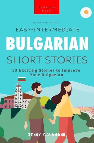 Cover image for Bulgarian Readers Easy-Intermediate Bulgarian Short Stories