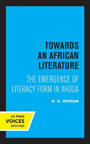 Cover image for Towards an African Literature: The Emergence of Literary Form in Xhosa