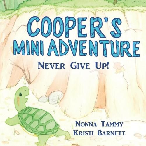 Cover image for Cooper's Mini Adventure: Never Give Up