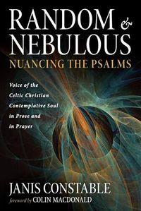 Cover image for Random and Nebulous-Nuancing the Psalms