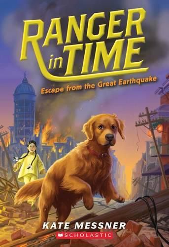 Escape from the Great Earthquake (Ranger in Time #6): Volume 6