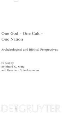 Cover image for One God - One Cult - One Nation: Archaeological and Biblical Perspectives