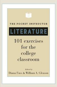 Cover image for The Pocket Instructor: Literature: 101 Exercises for the College Classroom