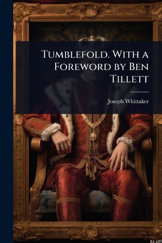 Cover image for Tumblefold. With a Foreword by Ben Tillett