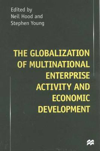 Cover image for The Globalization of Multinational Enterprise Activity and Economic Development