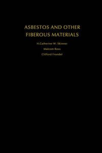 Cover image for Asbestos and Other Fibrous Materials: Mineralogy, Crystal Chemistry and Health Effects