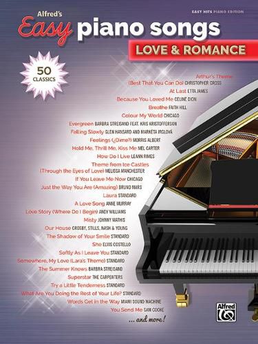 Cover image for Alfred's Easy Piano Songs -- Love & Romance: 50 Classics