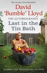 Cover image for Last in the Tin Bath: The Autobiography