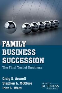 Cover image for Family Business Succession: The Final Test of Greatness