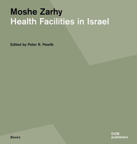 Cover image for Moshe Zarhy, Health Facilities in Israel