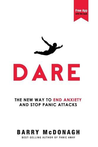 Cover image for Dare: The New Way to End Anxiety and Stop Panic Attacks