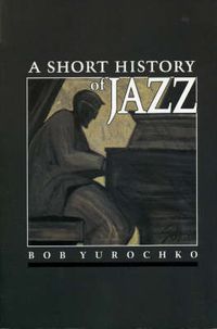Cover image for A Short History of Jazz