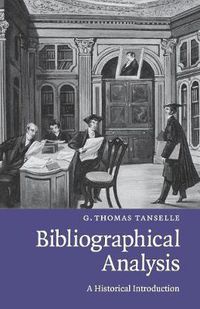 Cover image for Bibliographical Analysis: A Historical Introduction