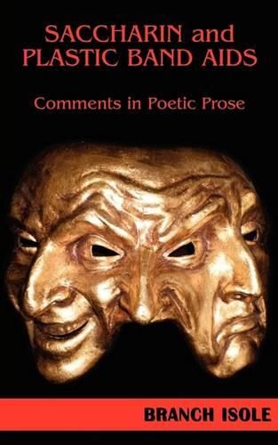 Cover image for Saccharin and Plastic Band AIDS Comments in Poetic Prose