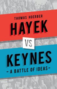 Cover image for Hayek vs Keynes: A Battle of Ideas