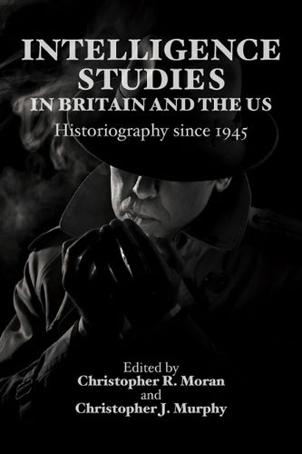 Cover image for Intelligence Studies in Britain and the US