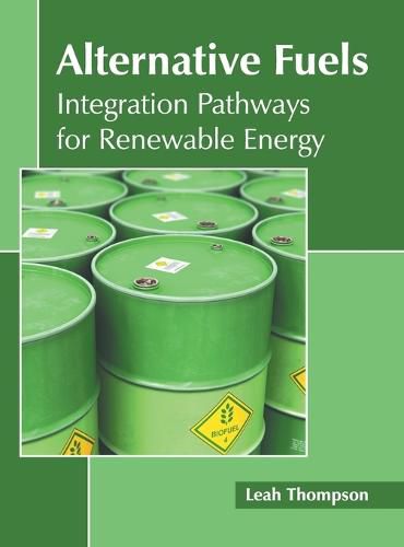 Cover image for Alternative Fuels: Integration Pathways for Renewable Energy