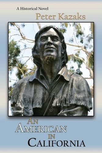 Cover image for An American in California: A Historical Novel