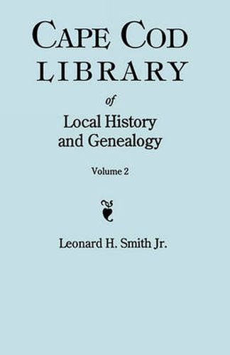 Cover image for Cape Cod Library of Local History and Genealogy. A Facsimile Edition of 108 Pamphlets Published in the Early 20th Century. Volume 2: Pamphlets No. 60-108. Contains Index to Volumes 1 and 2