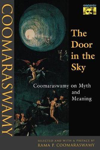 Cover image for The Door in the Sky: Coomaraswamy on Myth and Meaning