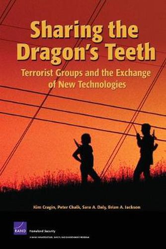 Cover image for Sharing the Dragon's Teeth: Terrorist Groups and the Exchange of New Technologies